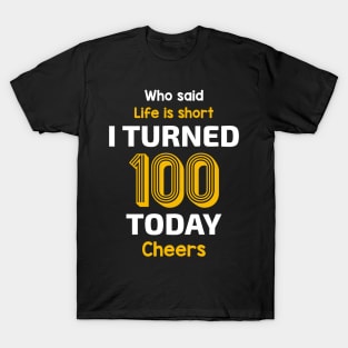 I turned 100 Today T-Shirt